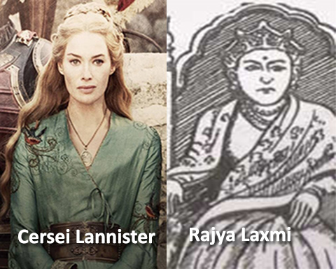 Queen Ceresi and Queen Rajya Laxmi Devi Shah, Game of Thrones